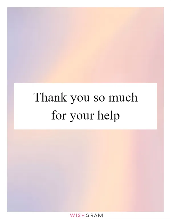 Thank you so much for your help