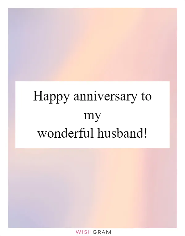 Happy anniversary to my wonderful husband!
