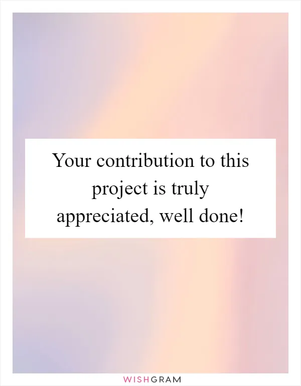 Your contribution to this project is truly appreciated, well done!