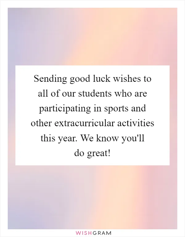 Sending good luck wishes to all of our students who are participating in sports and other extracurricular activities this year. We know you'll do great!