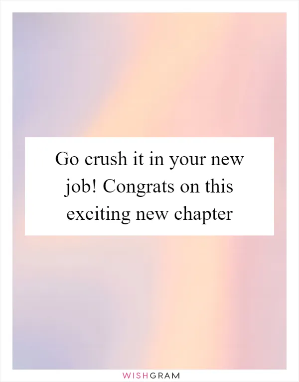 Go crush it in your new job! Congrats on this exciting new chapter