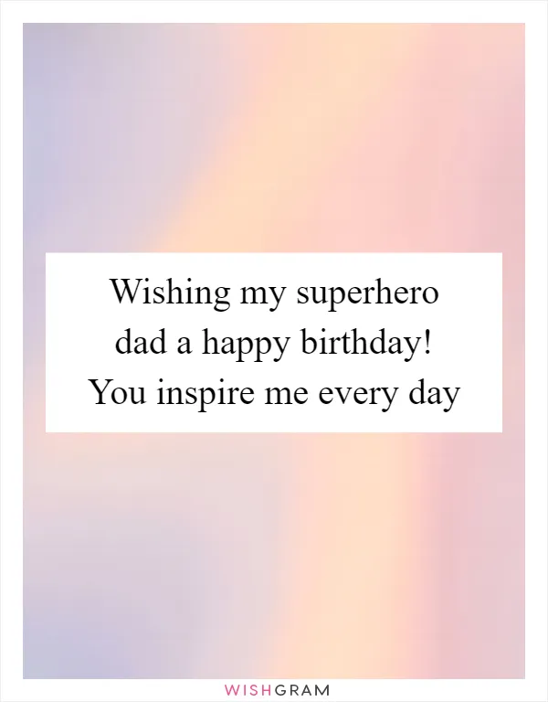 Wishing my superhero dad a happy birthday! You inspire me every day