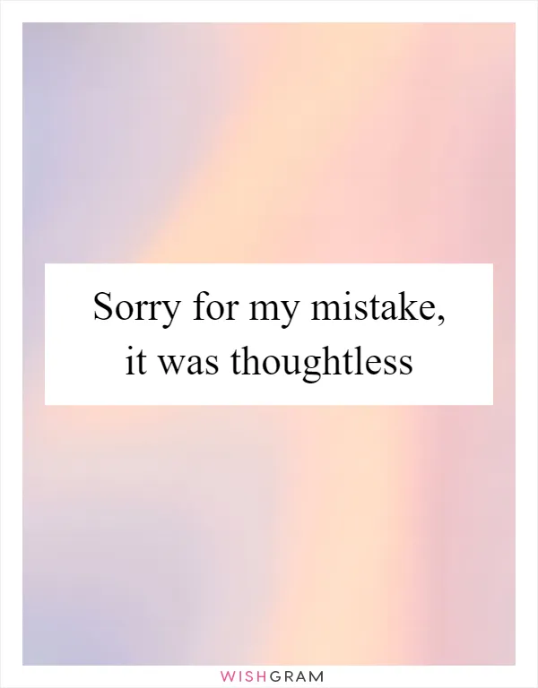 Sorry for my mistake, it was thoughtless