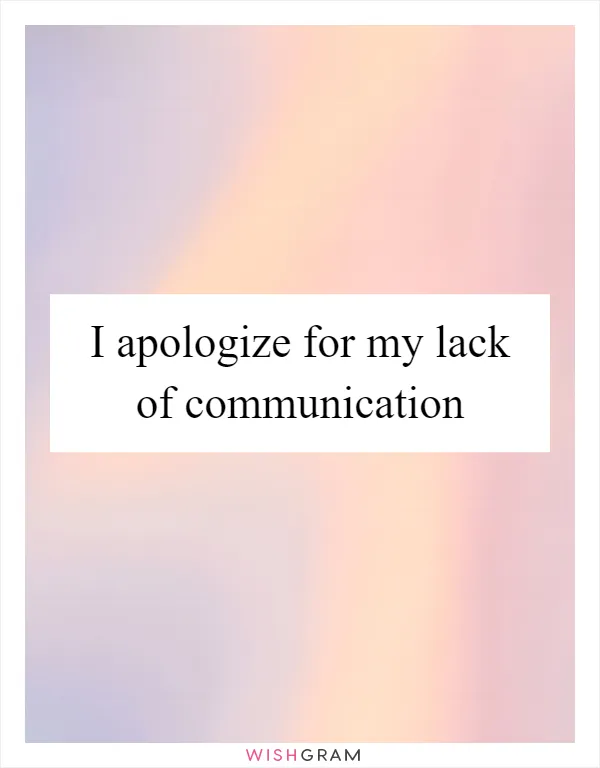 I apologize for my lack of communication
