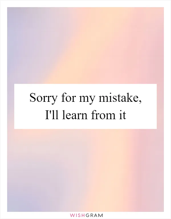 Sorry for my mistake, I'll learn from it