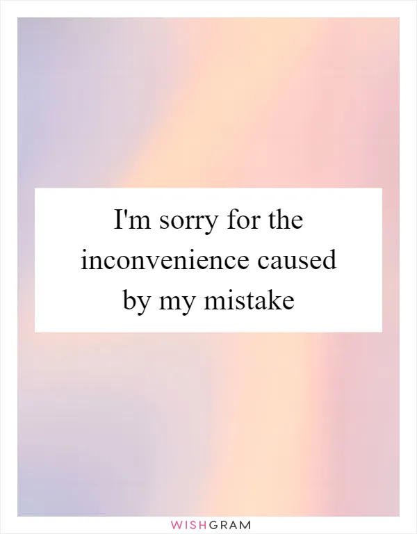 I'm sorry for the inconvenience caused by my mistake