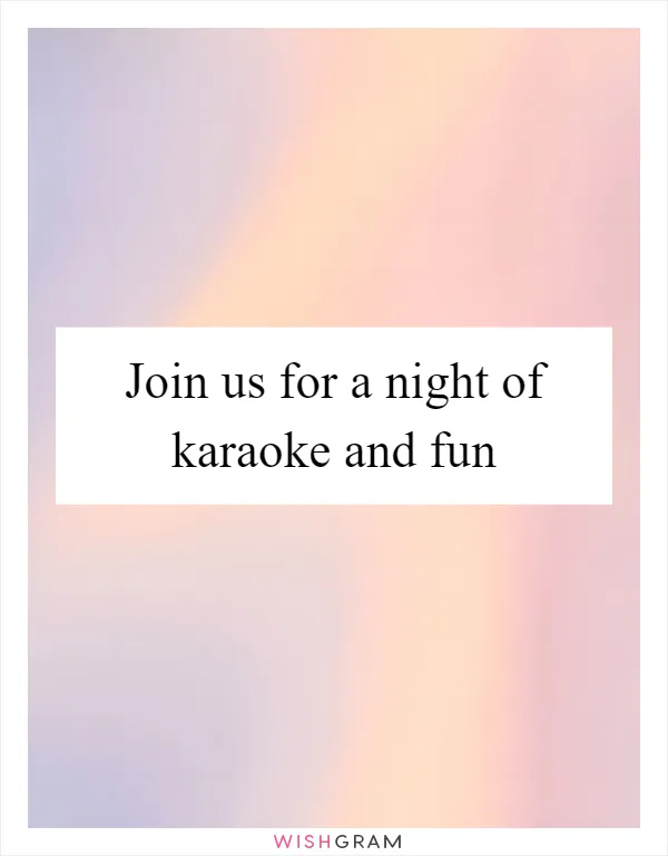 Join us for a night of karaoke and fun