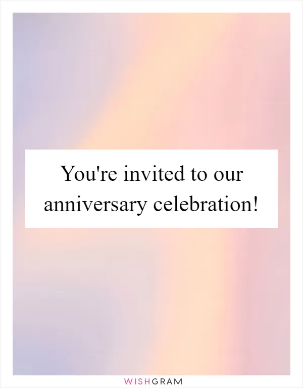 You're invited to our anniversary celebration!
