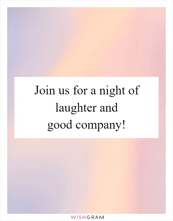 Join us for a night of laughter and good company!