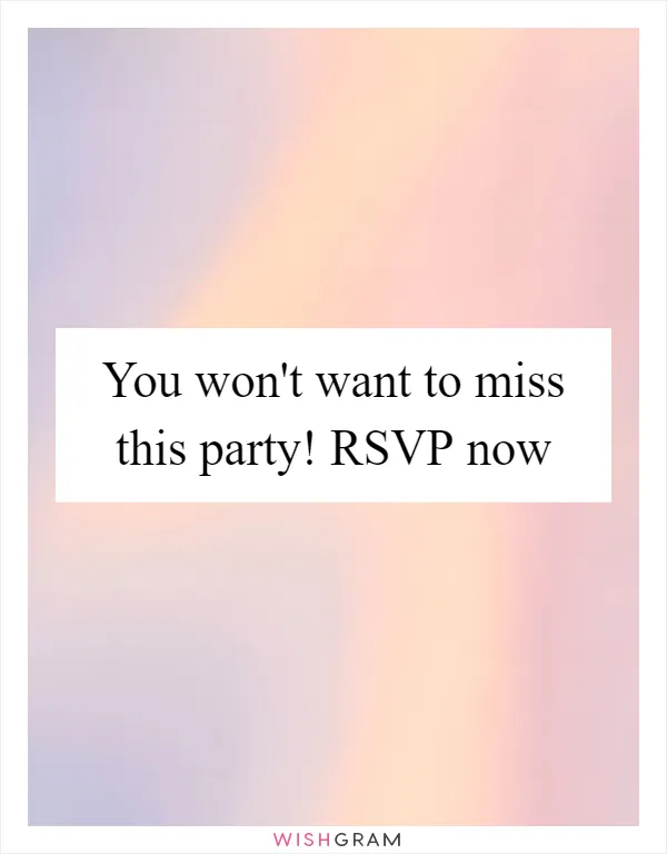 You won't want to miss this party! RSVP now