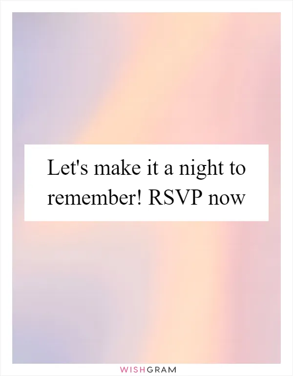 Let's make it a night to remember! RSVP now