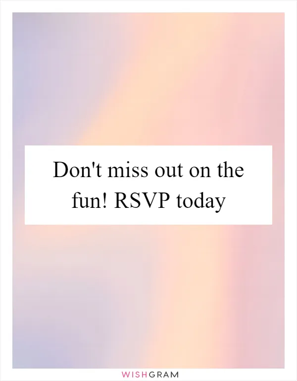 Don't miss out on the fun! RSVP today