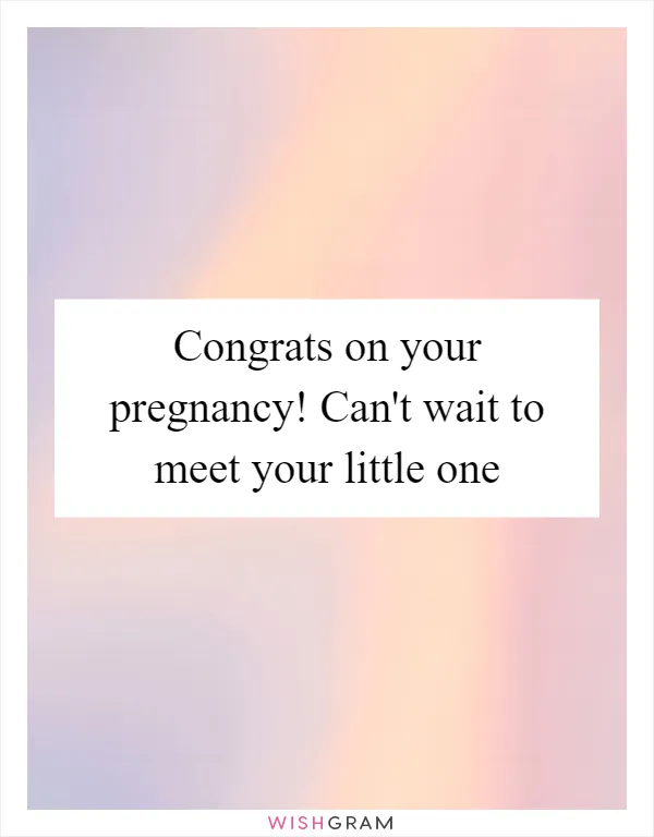 Congrats on your pregnancy! Can't wait to meet your little one