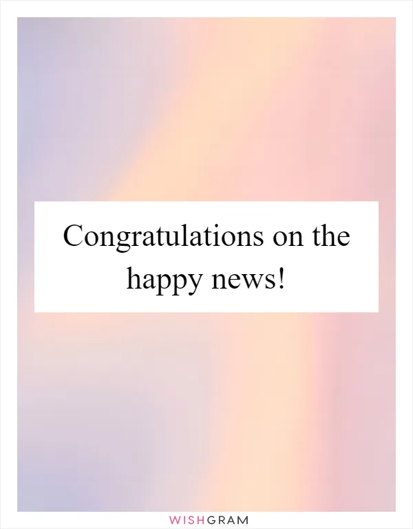 Congratulations on the happy news!