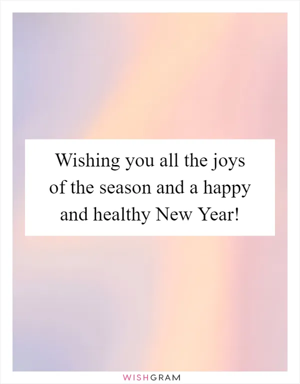 Wishing you all the joys of the season and a happy and healthy New Year!