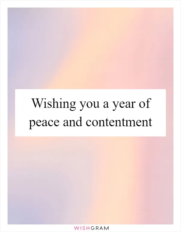 Wishing you a year of peace and contentment