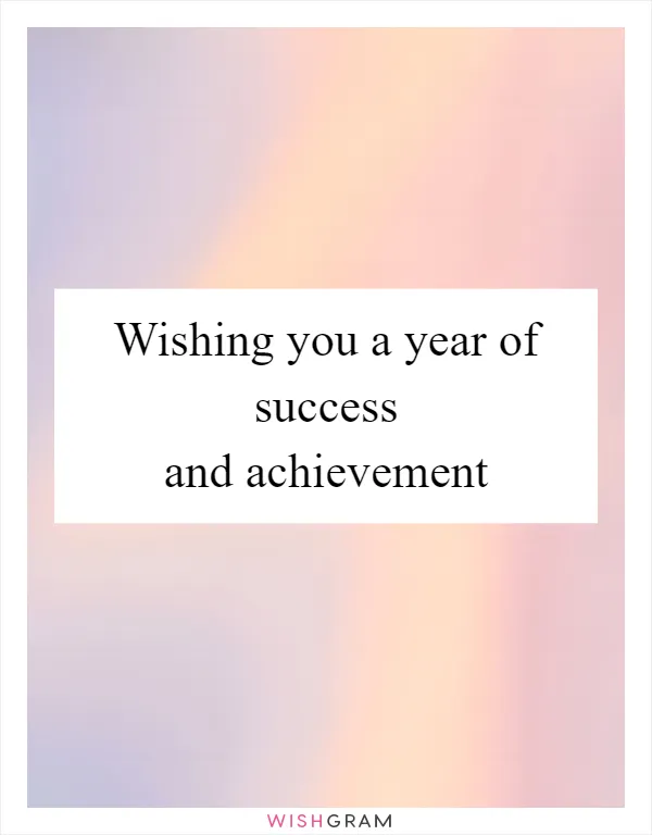 Wishing you a year of success and achievement