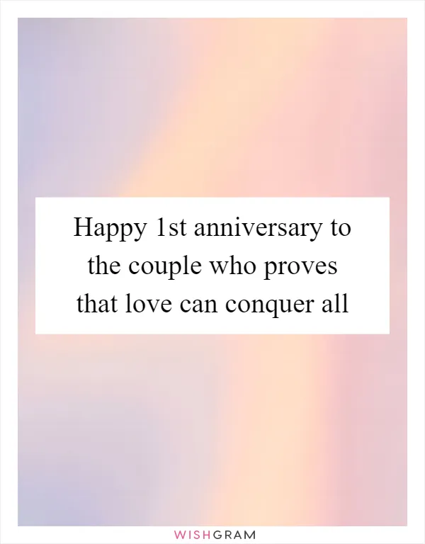 Happy 1st anniversary to the couple who proves that love can conquer all