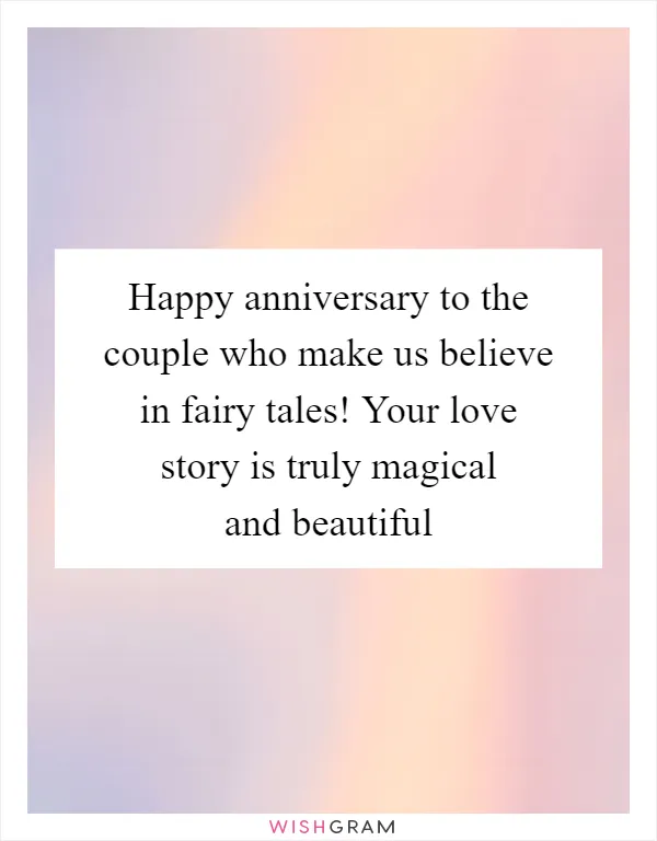 Happy anniversary to the couple who make us believe in fairy tales! Your love story is truly magical and beautiful