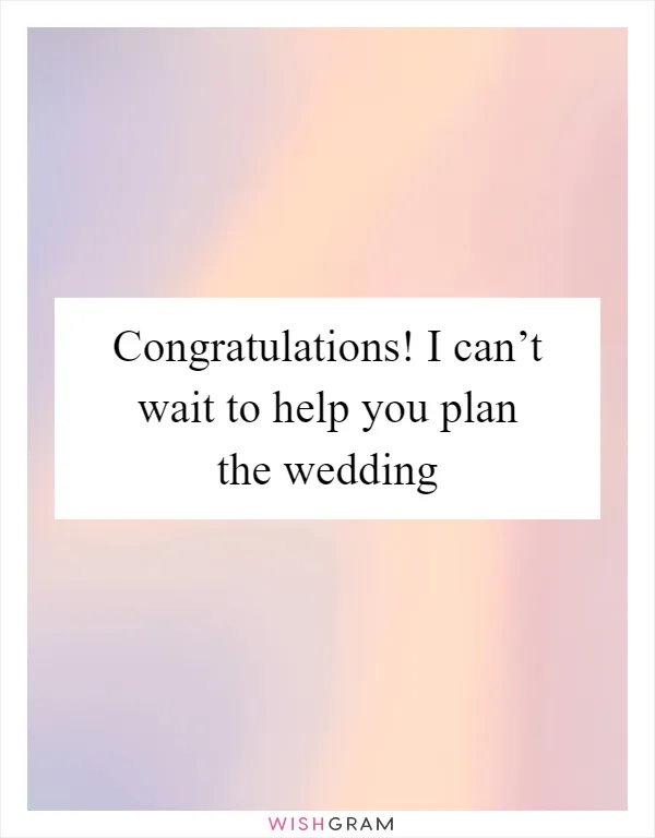 Congratulations! I can’t wait to help you plan the wedding