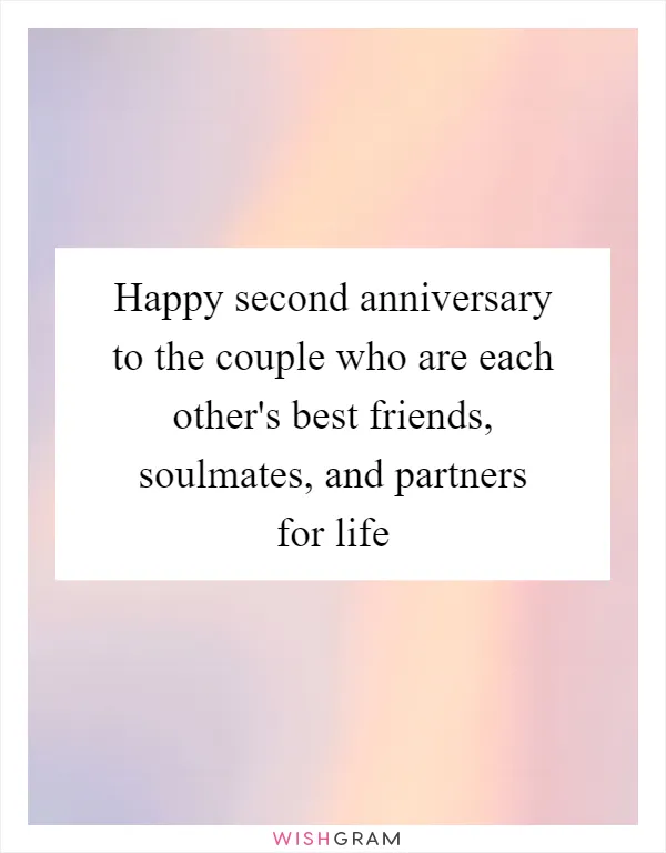Happy second anniversary to the couple who are each other's best friends, soulmates, and partners for life