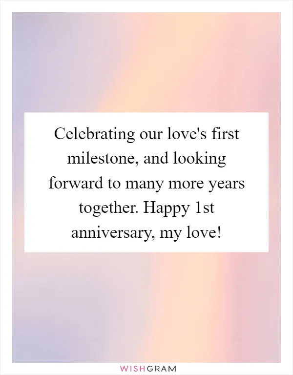 Celebrating our love's first milestone, and looking forward to many more years together. Happy 1st anniversary, my love!