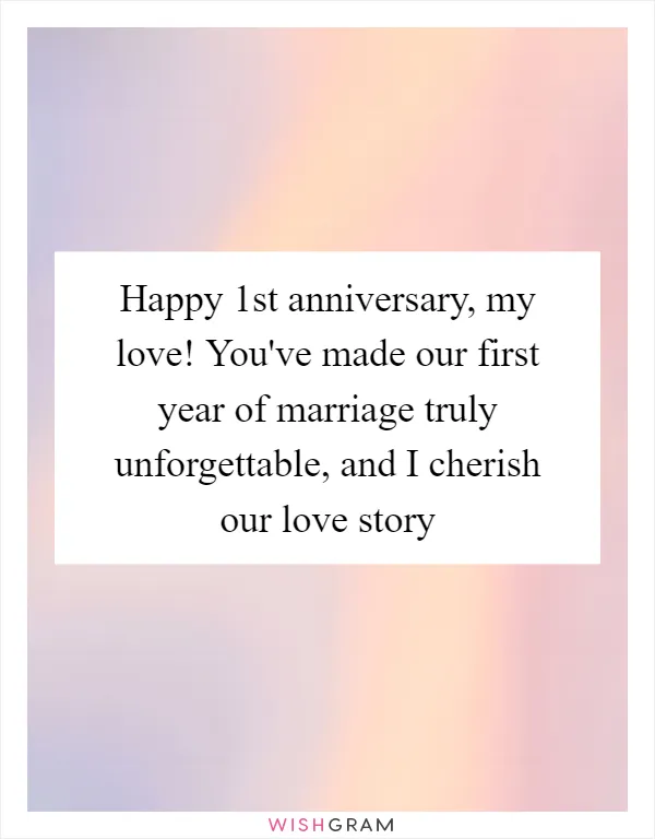 Happy 1st anniversary, my love! You've made our first year of marriage truly unforgettable, and I cherish our love story
