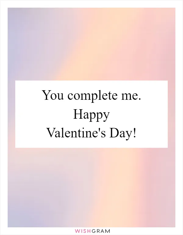 You complete me. Happy Valentine's Day!