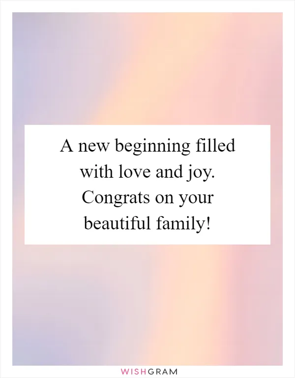 A new beginning filled with love and joy. Congrats on your beautiful family!
