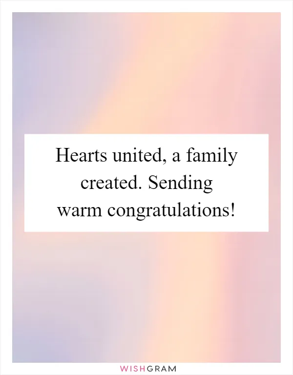 Hearts united, a family created. Sending warm congratulations!
