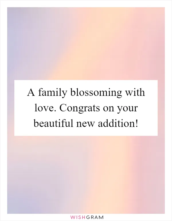 A family blossoming with love. Congrats on your beautiful new addition!