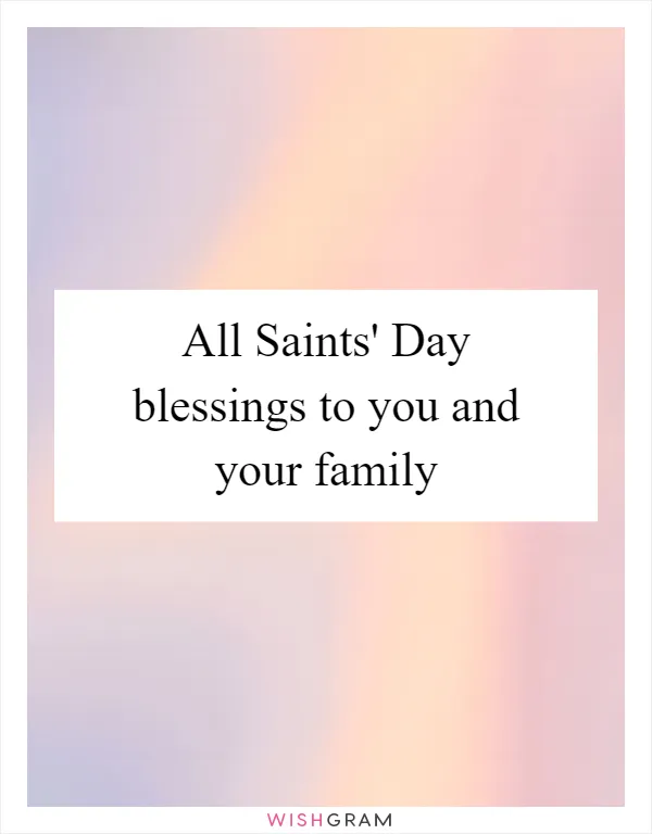 All Saints' Day blessings to you and your family