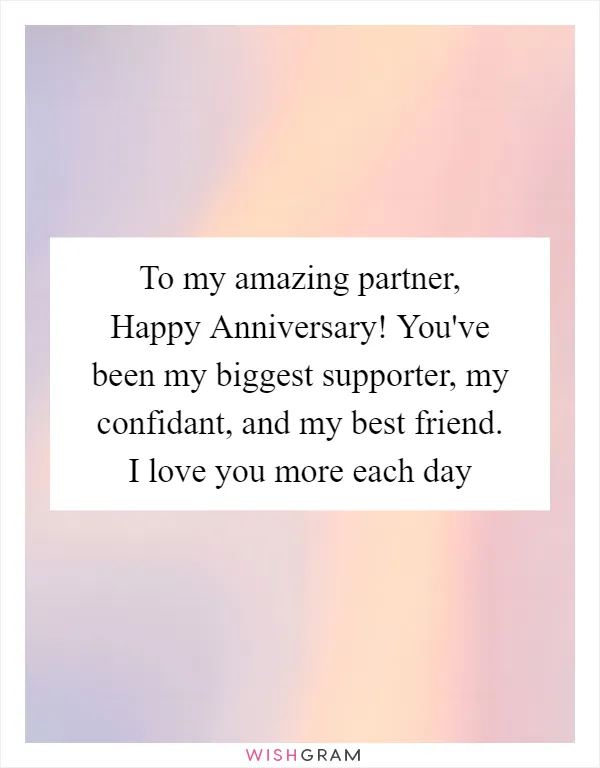 To my amazing partner, Happy Anniversary! You've been my biggest supporter, my confidant, and my best friend. I love you more each day