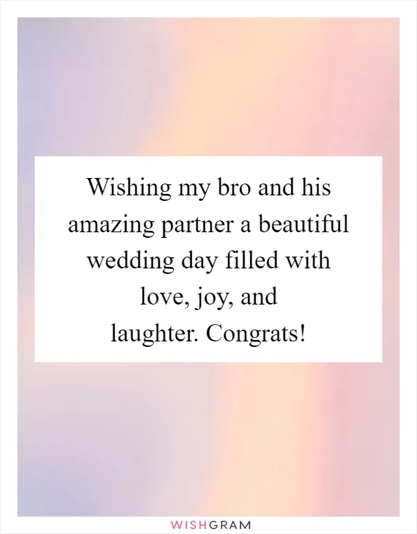 Wishing my bro and his amazing partner a beautiful wedding day filled with love, joy, and laughter. Congrats!