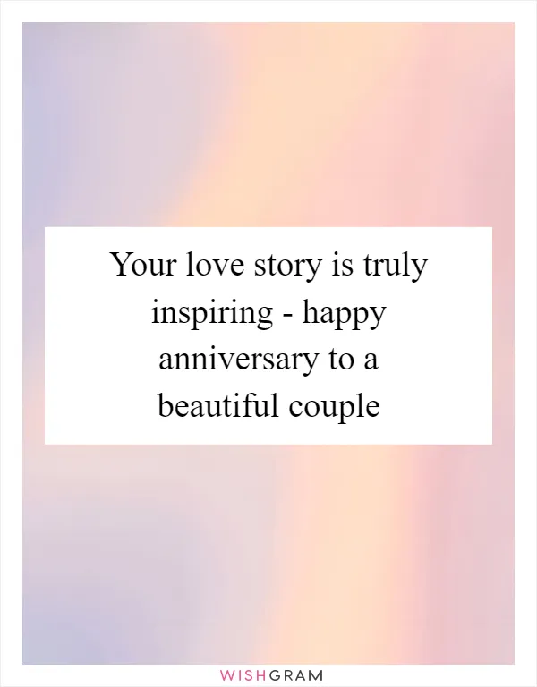 Your love story is truly inspiring - happy anniversary to a beautiful couple