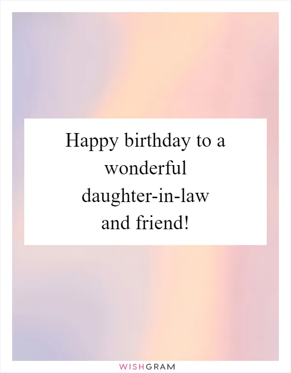 Happy birthday to a wonderful daughter-in-law and friend!