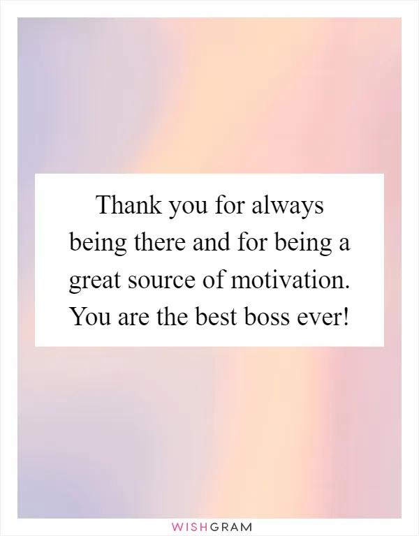 Thank you for always being there and for being a great source of motivation. You are the best boss ever!