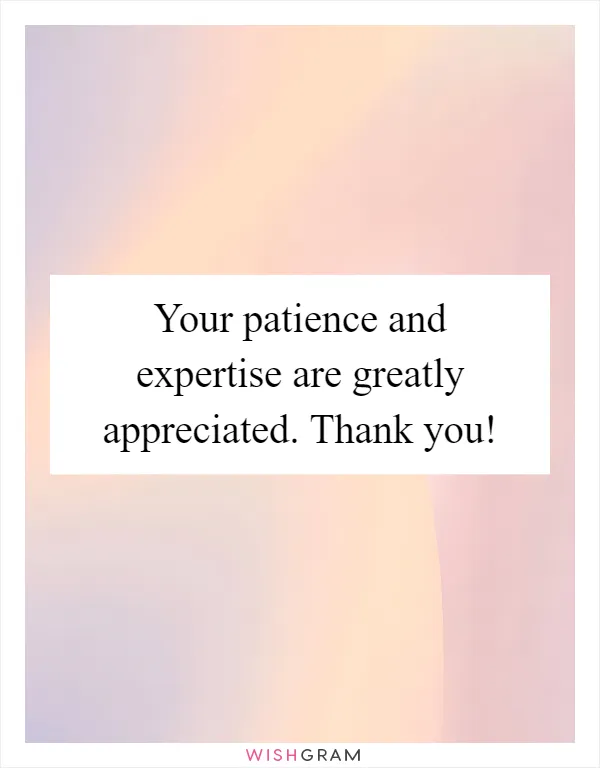 Your patience and expertise are greatly appreciated. Thank you!