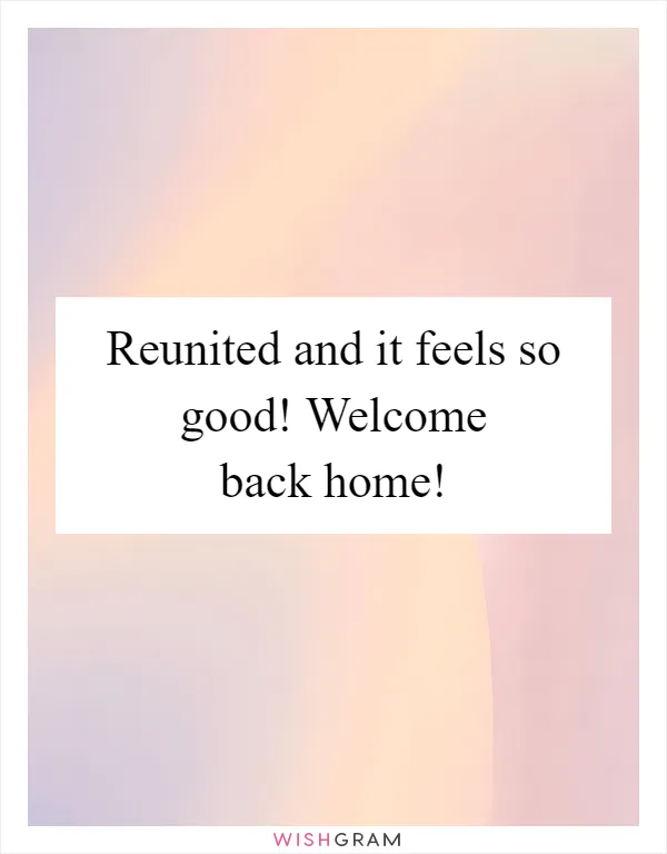 Reunited and it feels so good! Welcome back home!
