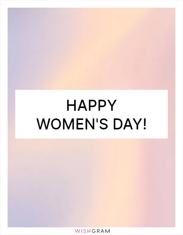 Happy Women's Day!