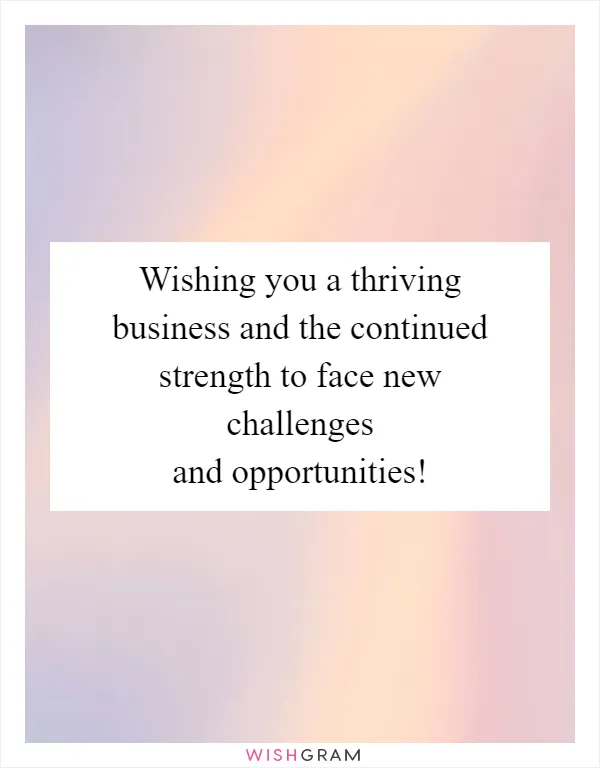 Wishing you a thriving business and the continued strength to face new challenges and opportunities!