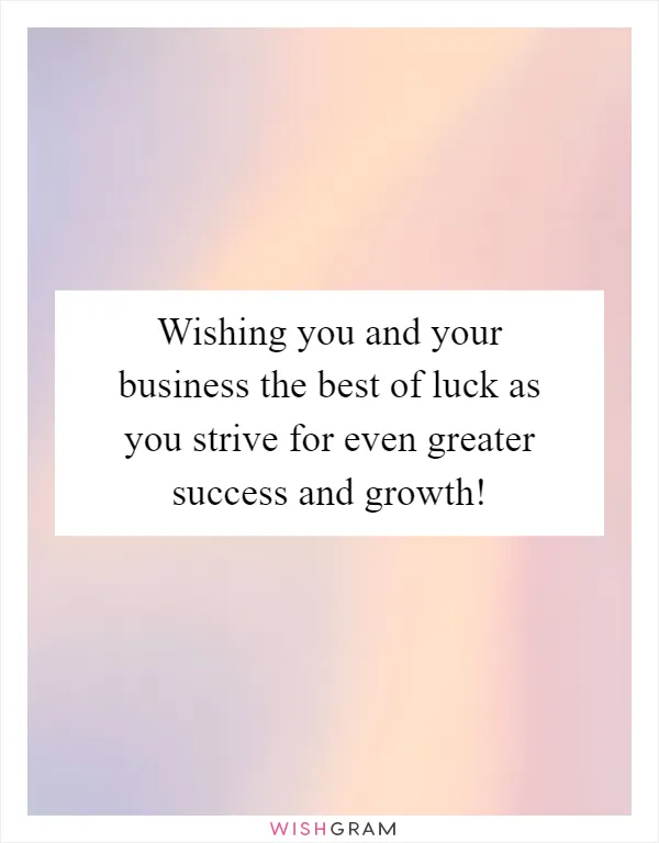 Wishing you and your business the best of luck as you strive for even greater success and growth!