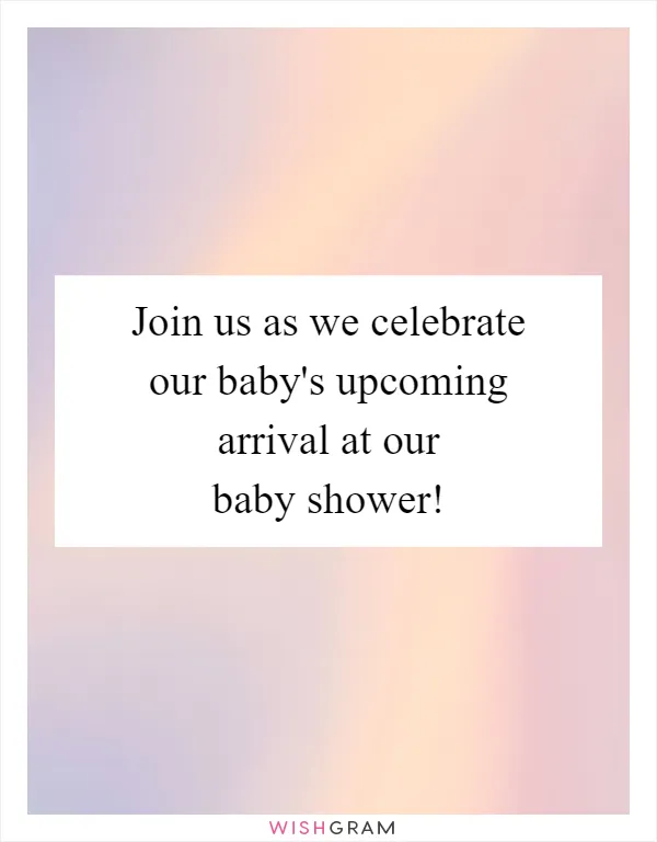 Join us as we celebrate our baby's upcoming arrival at our baby shower!