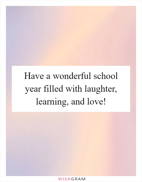 Have a wonderful school year filled with laughter, learning, and love!