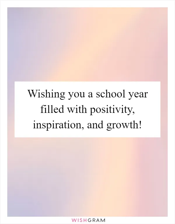 Wishing you a school year filled with positivity, inspiration, and growth!