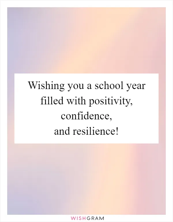 Wishing you a school year filled with positivity, confidence, and resilience!