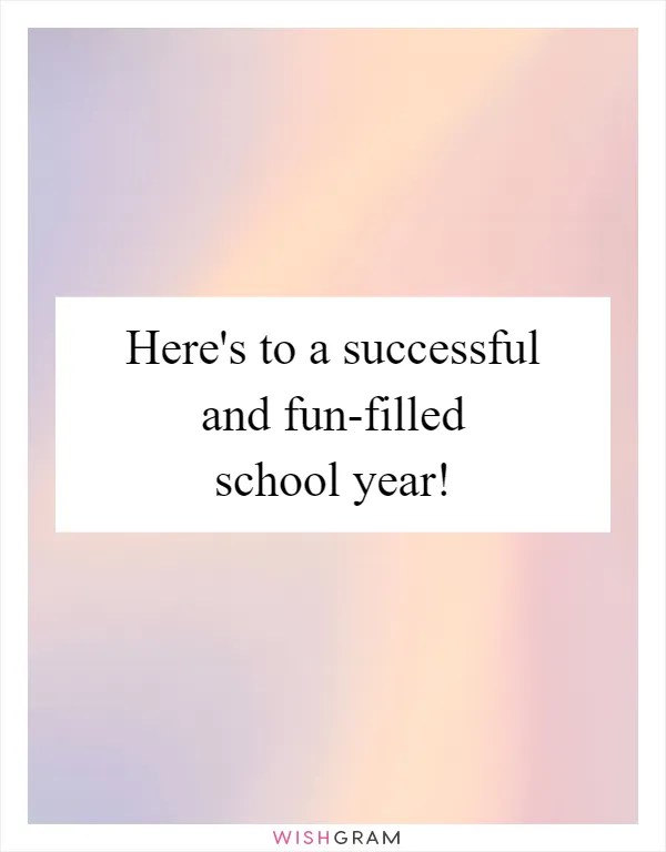 Here's to a successful and fun-filled school year!