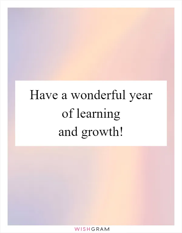 Have a wonderful year of learning and growth!