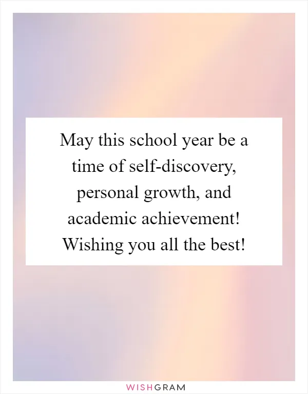 May this school year be a time of self-discovery, personal growth, and academic achievement! Wishing you all the best!