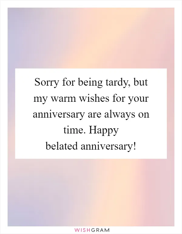 Sorry for being tardy, but my warm wishes for your anniversary are always on time. Happy belated anniversary!